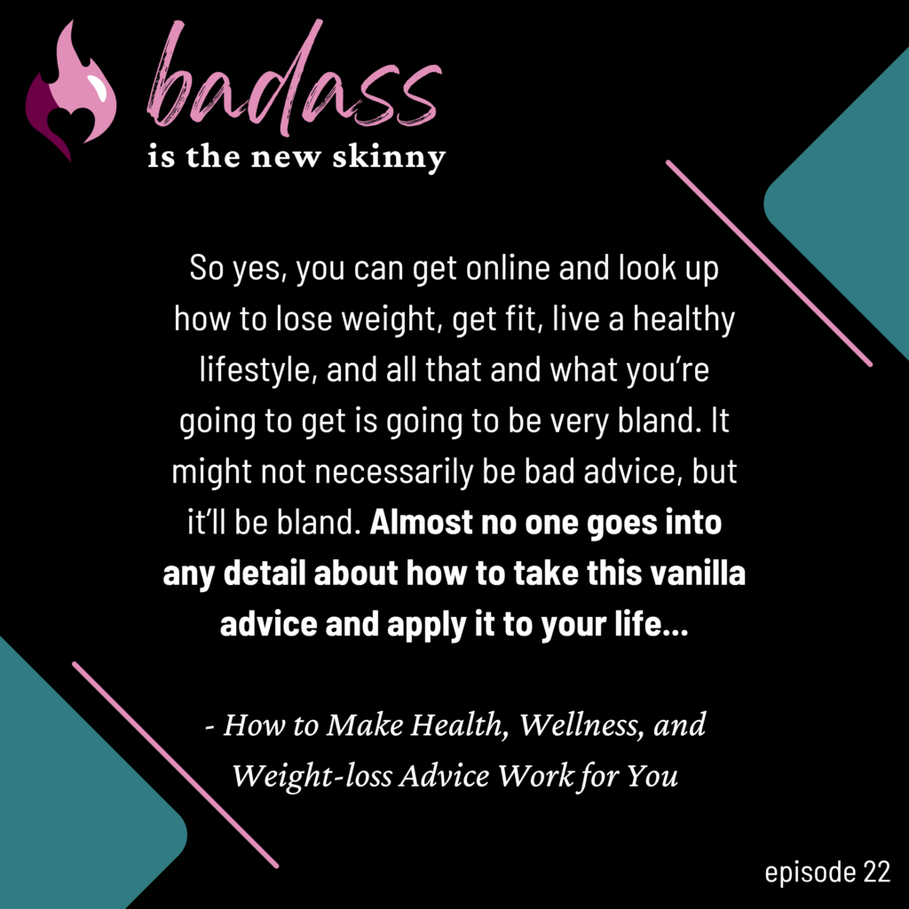 022 | How to Make Health, Wellness, and Weight-loss Advice Work for You