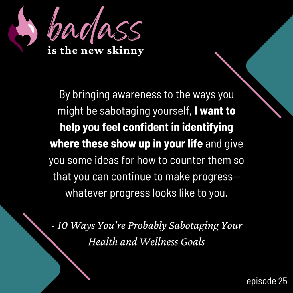 025 | 10 Ways You’re Probably Sabotaging Your Health and Wellness Goals