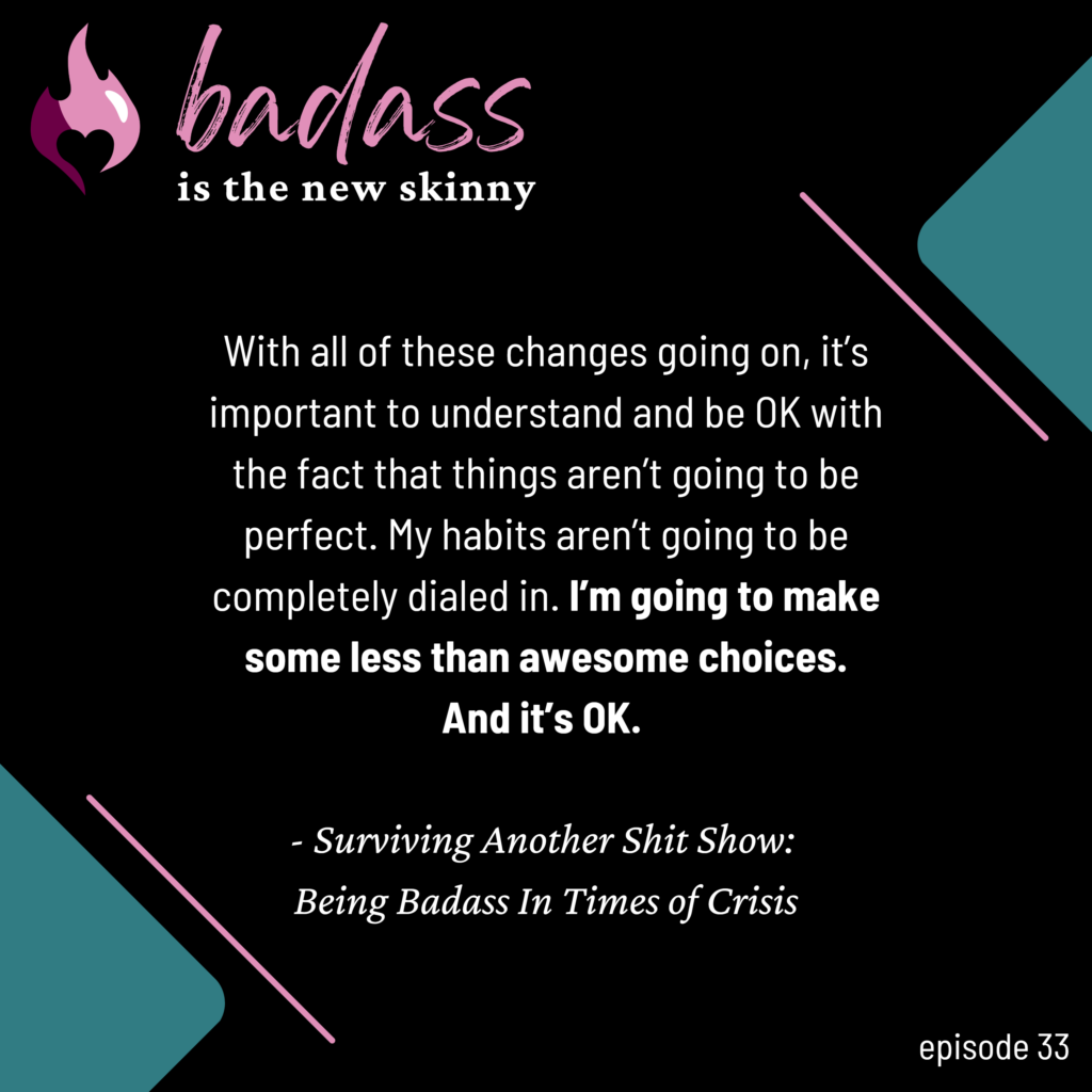 033 | Surviving Another Shit Show: Being Badass In Times of Crisis