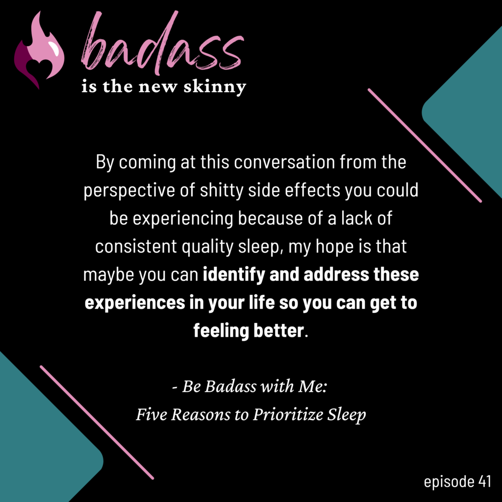 041 | Be Badass with Me: 5 Reasons to Prioritize Sleep