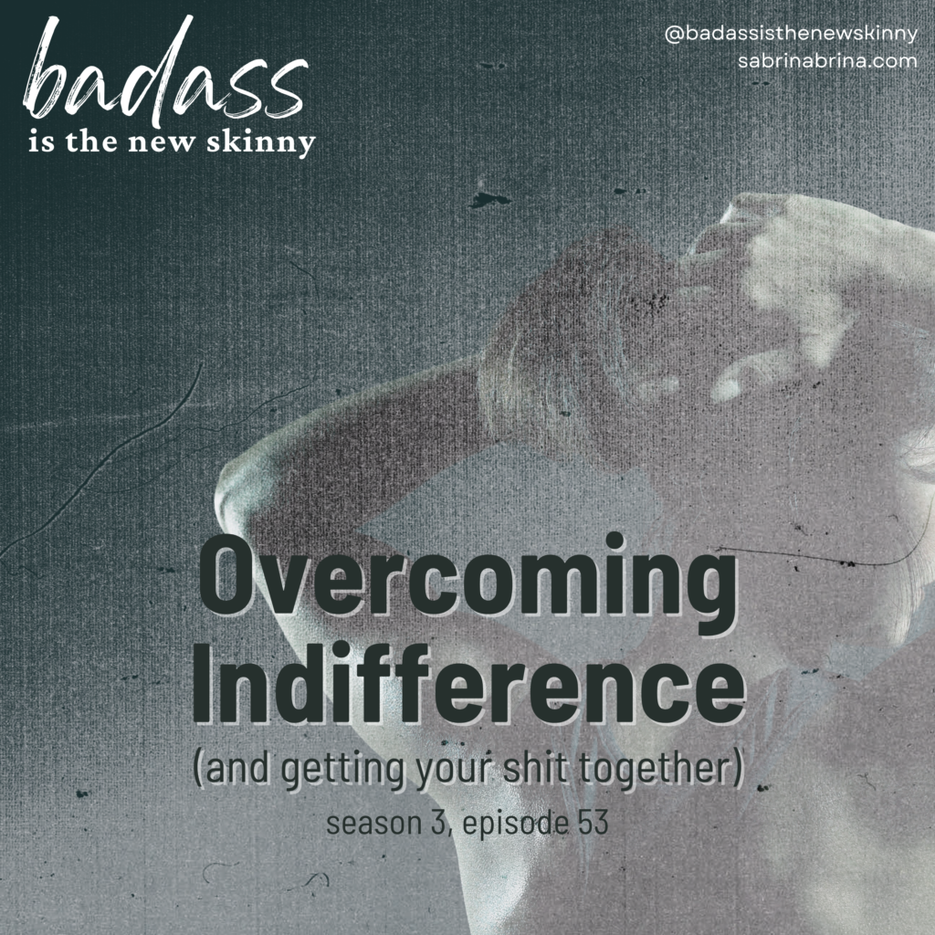 053 | Overcoming Indifference