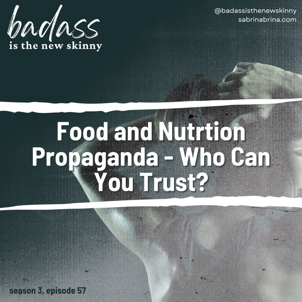 057 | Food and Nutrition Propaganda – Who Can You Trust?